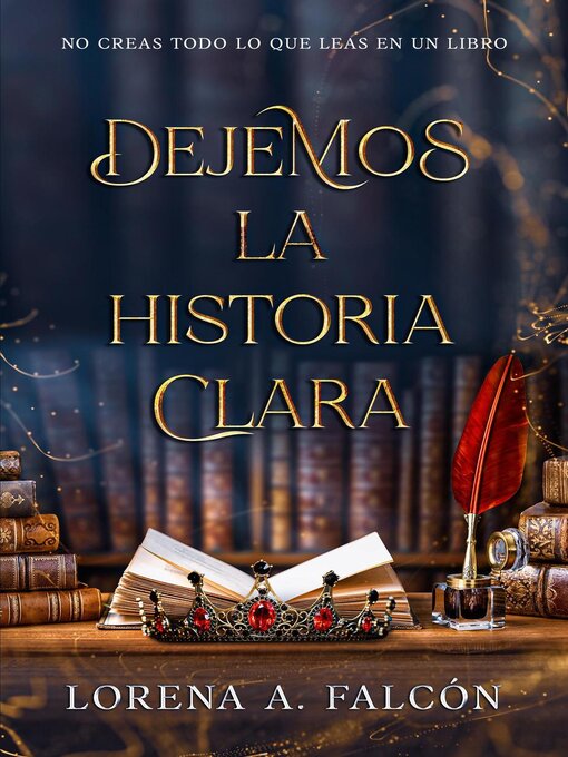 Title details for Dejemos la historia clara by Lorena A. Falcón - Available
